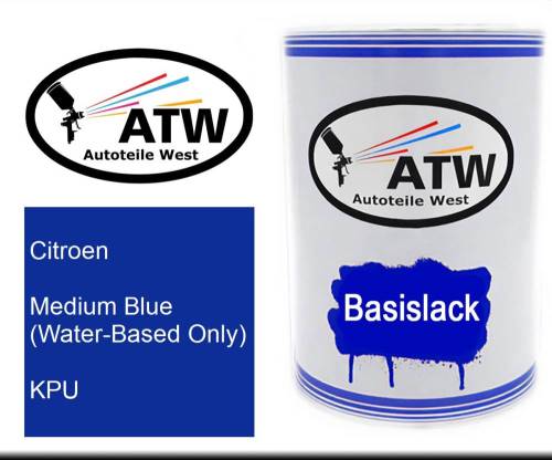 Citroen, Medium Blue (Water-Based Only), KPU: 500ml Lackdose, von ATW Autoteile West.